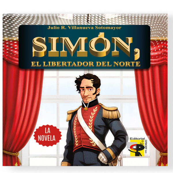 Simón, el Libertador del Norte