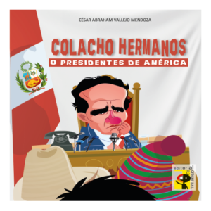 COLACHO HERMANOS O PRESIDENTES DE AMÉRICA