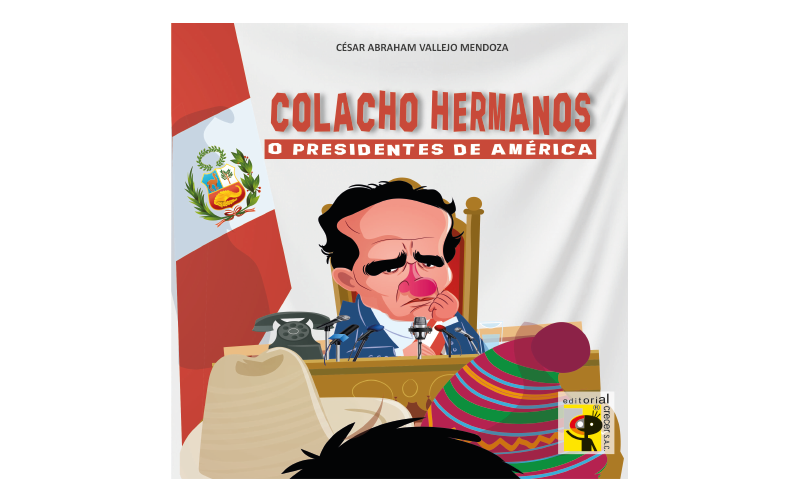 COLACHO HERMANOS O PRESIDENTES DE AMÉRICA